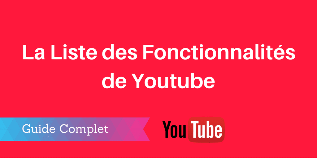 fonctionnalités youtube