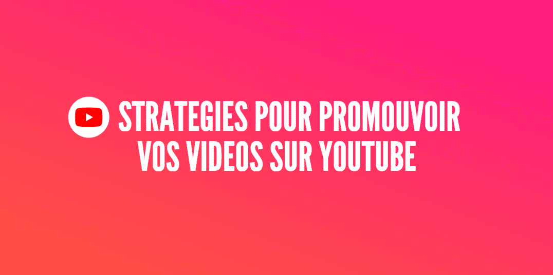 promouvoir vidéo youtube