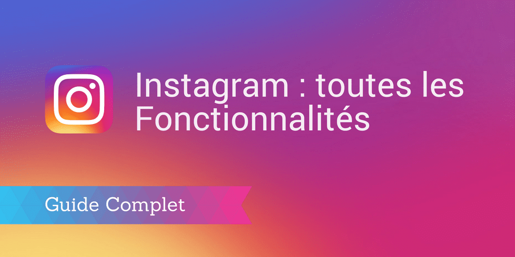 fonctionnalités instagram