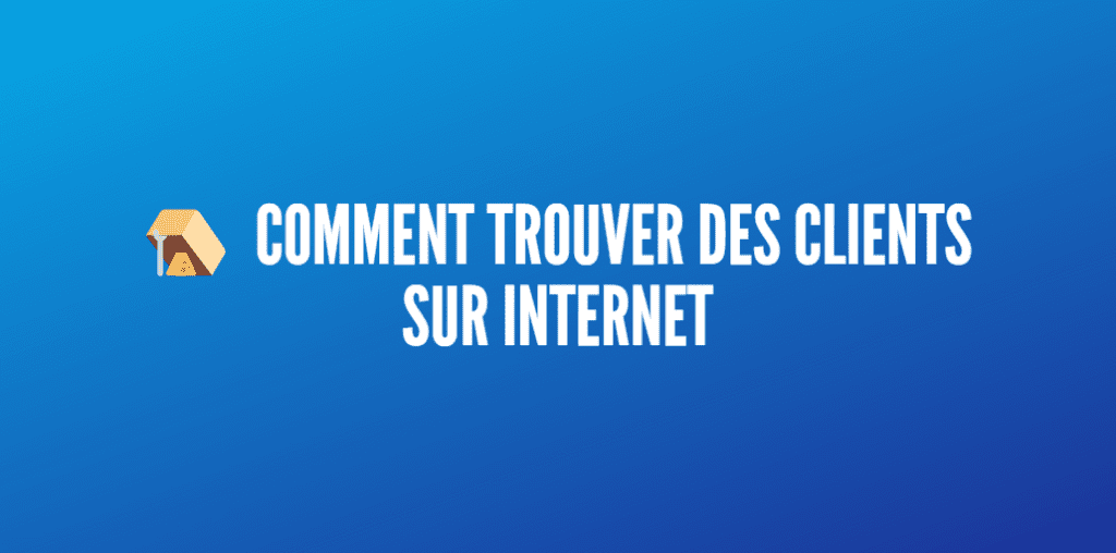 trouver clients internet