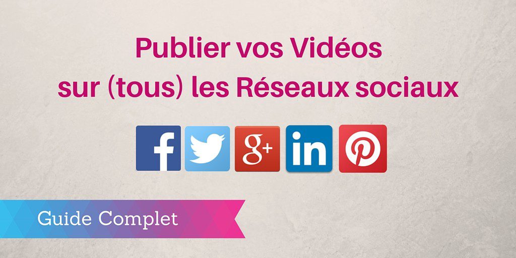 publier vidéos réseaux sociaux