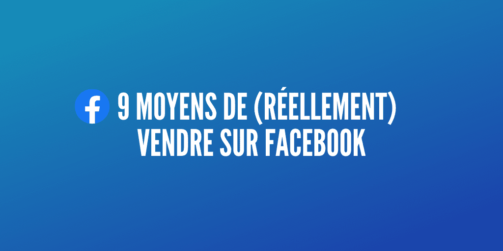 vendre facebook