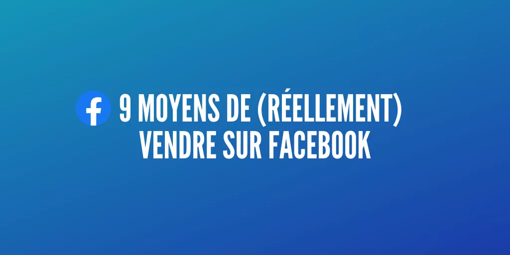 vendre facebook