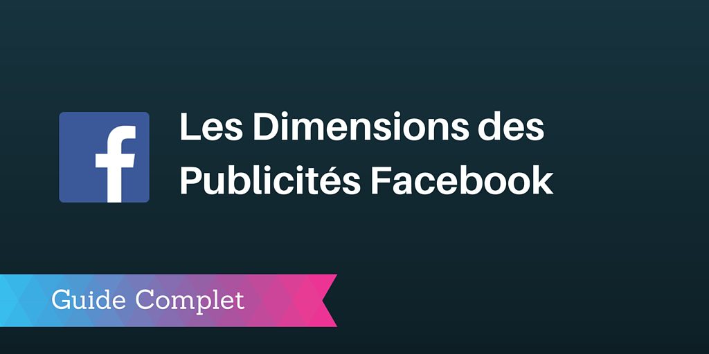 taille publicités facebook