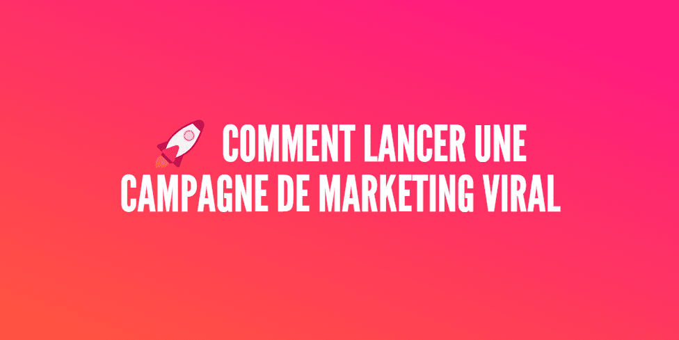 campagne marketing viral