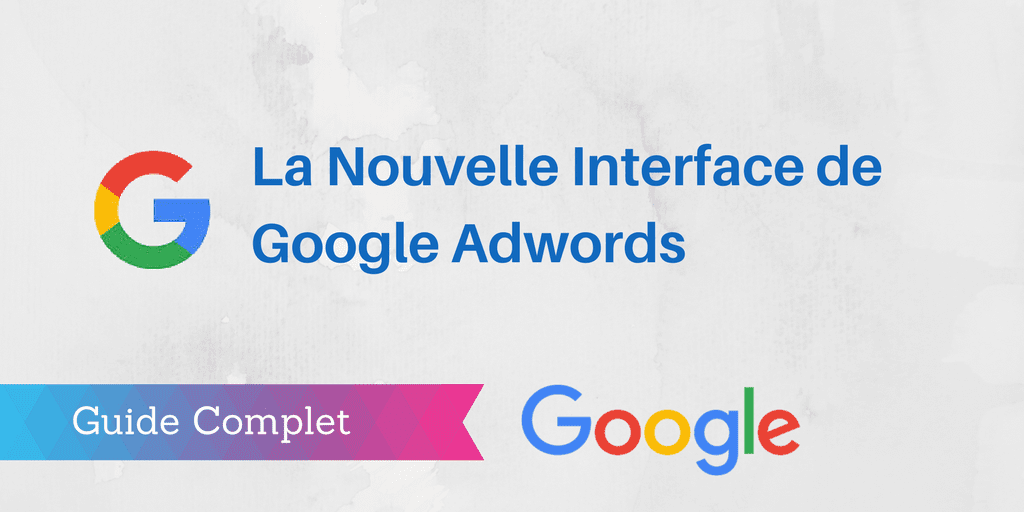 nouveau google adwords