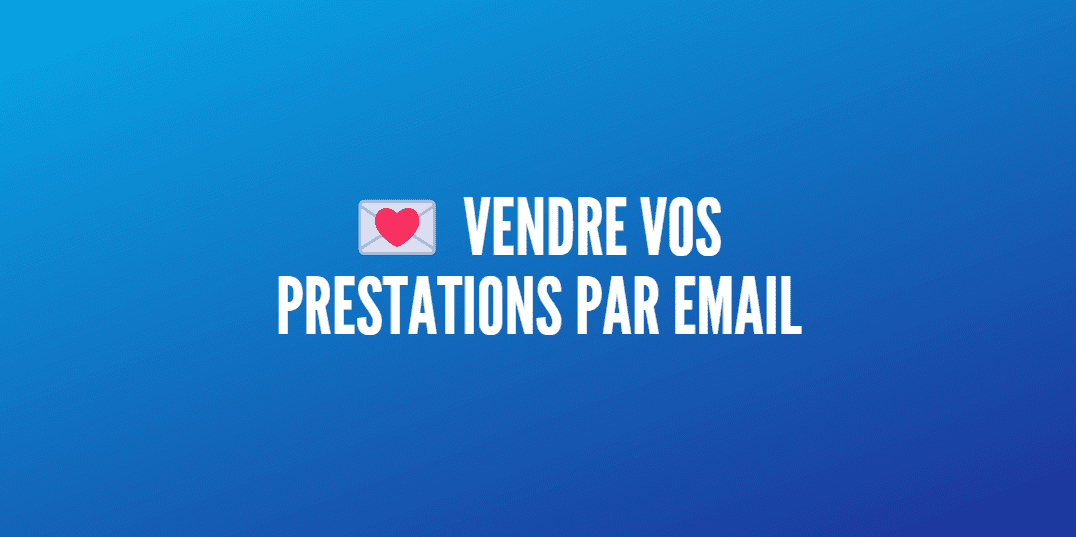 vendre prestations email