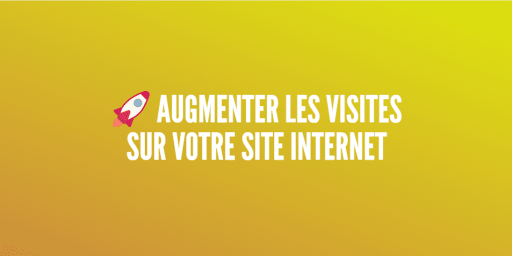 augmenter visites site internet