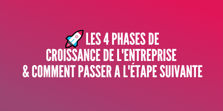 phases croissance entreprise