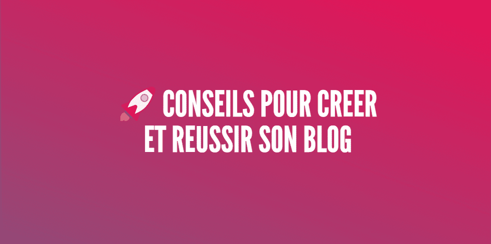 créer réussir blog