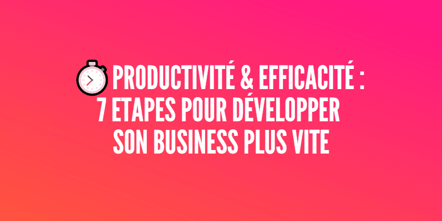 augmenter productivité