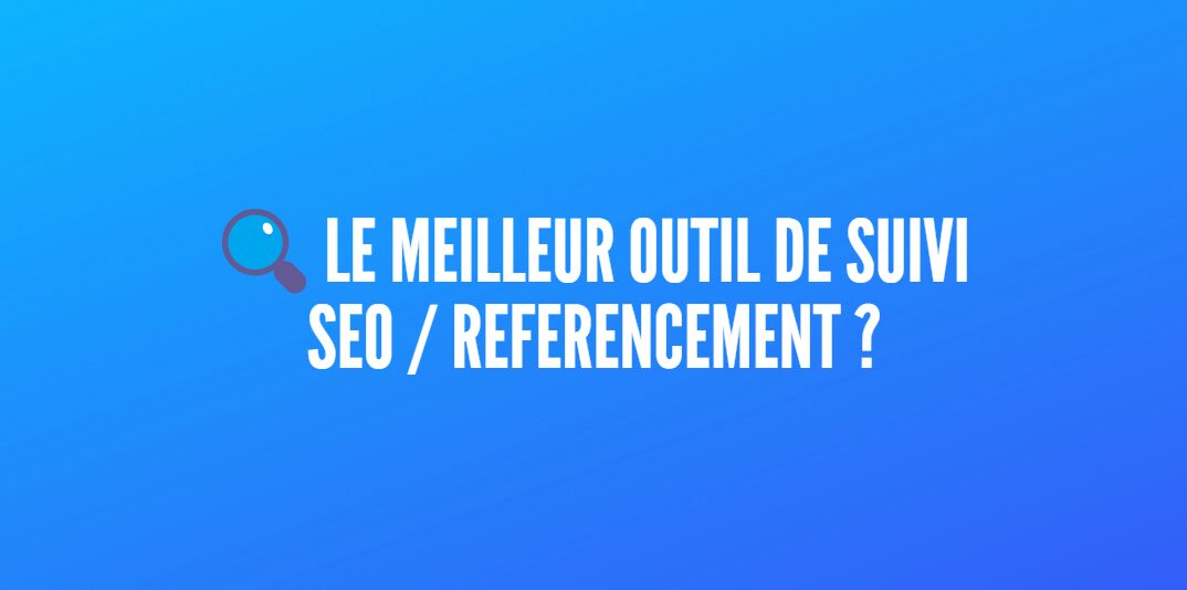 outil suivi référencement