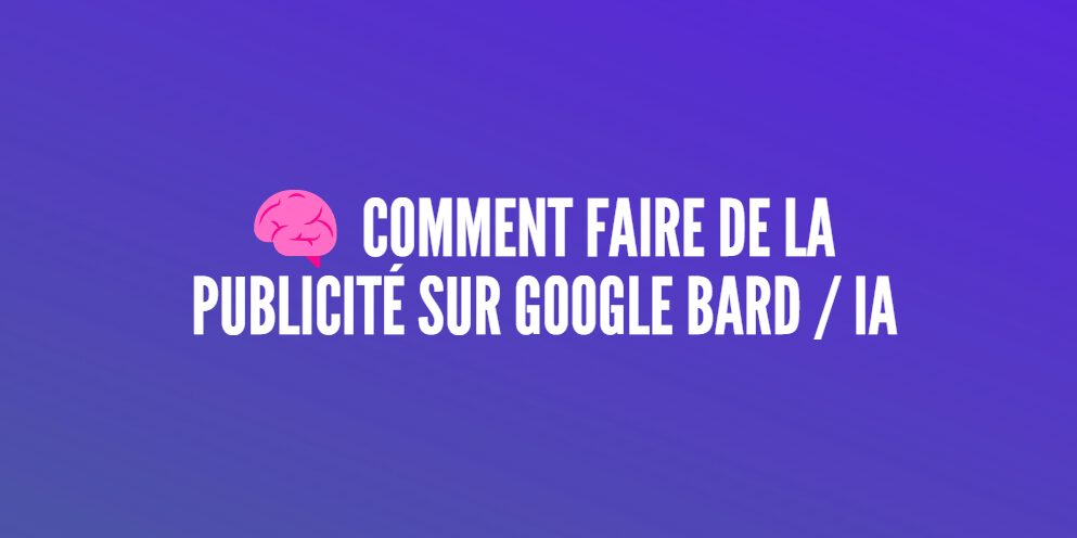 publicité google bard intelligence artificielle