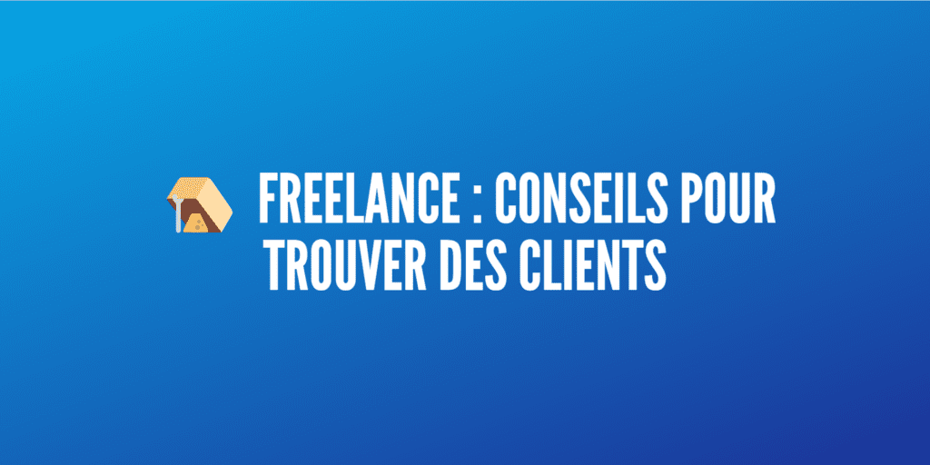 trouver clients freelance