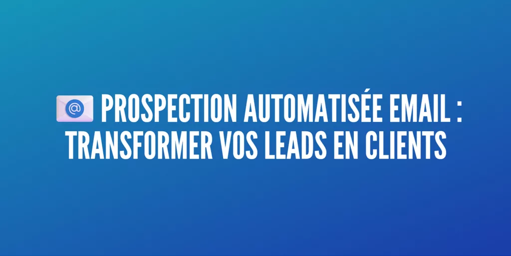 prospection email automatisee