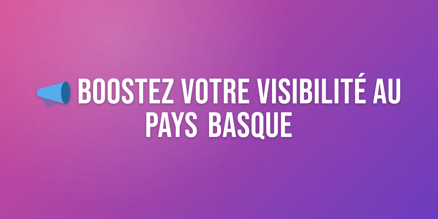 Agence Communication Bayonne : Boostez votre Visibilité dans le Pays Basque