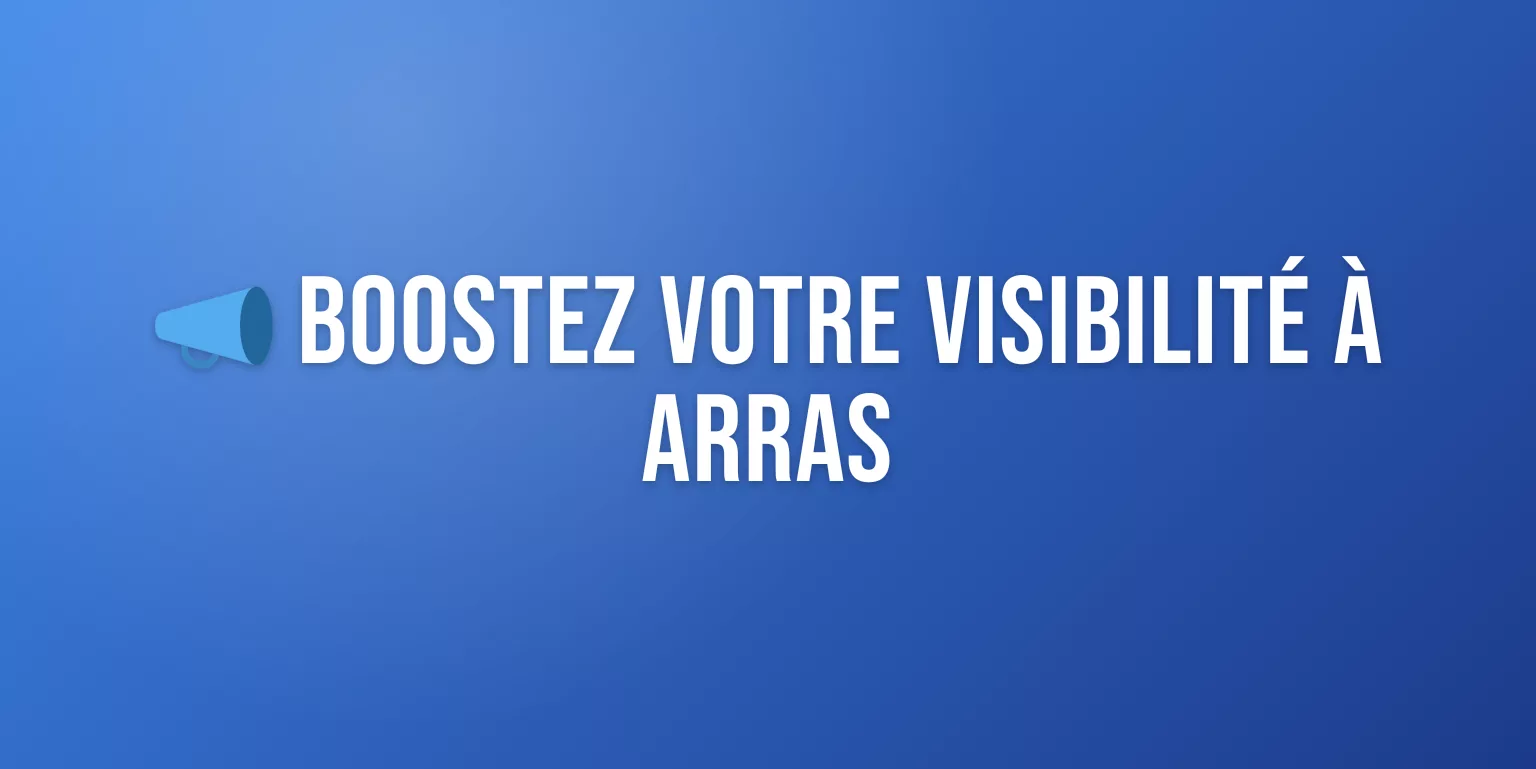 Agence Communication Arras : Boostez votre Visibilité dans le Pas-de-Calais