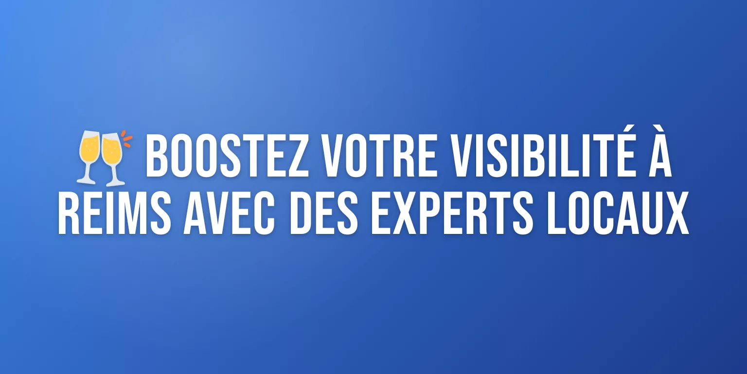 Agence Marketing Reims : Boostez votre Visibilité avec des Experts Locaux