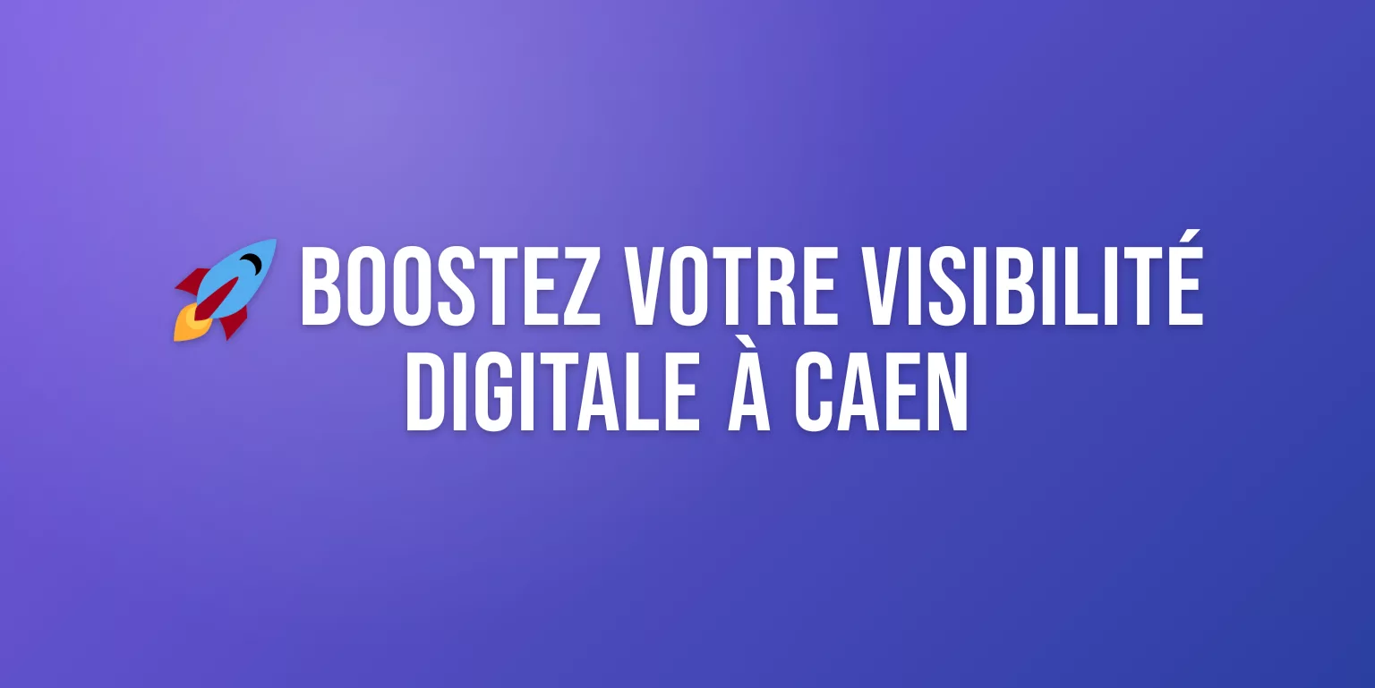 Agence Marketing Digital à Caen : Boostez votre Visibilité en Normandie